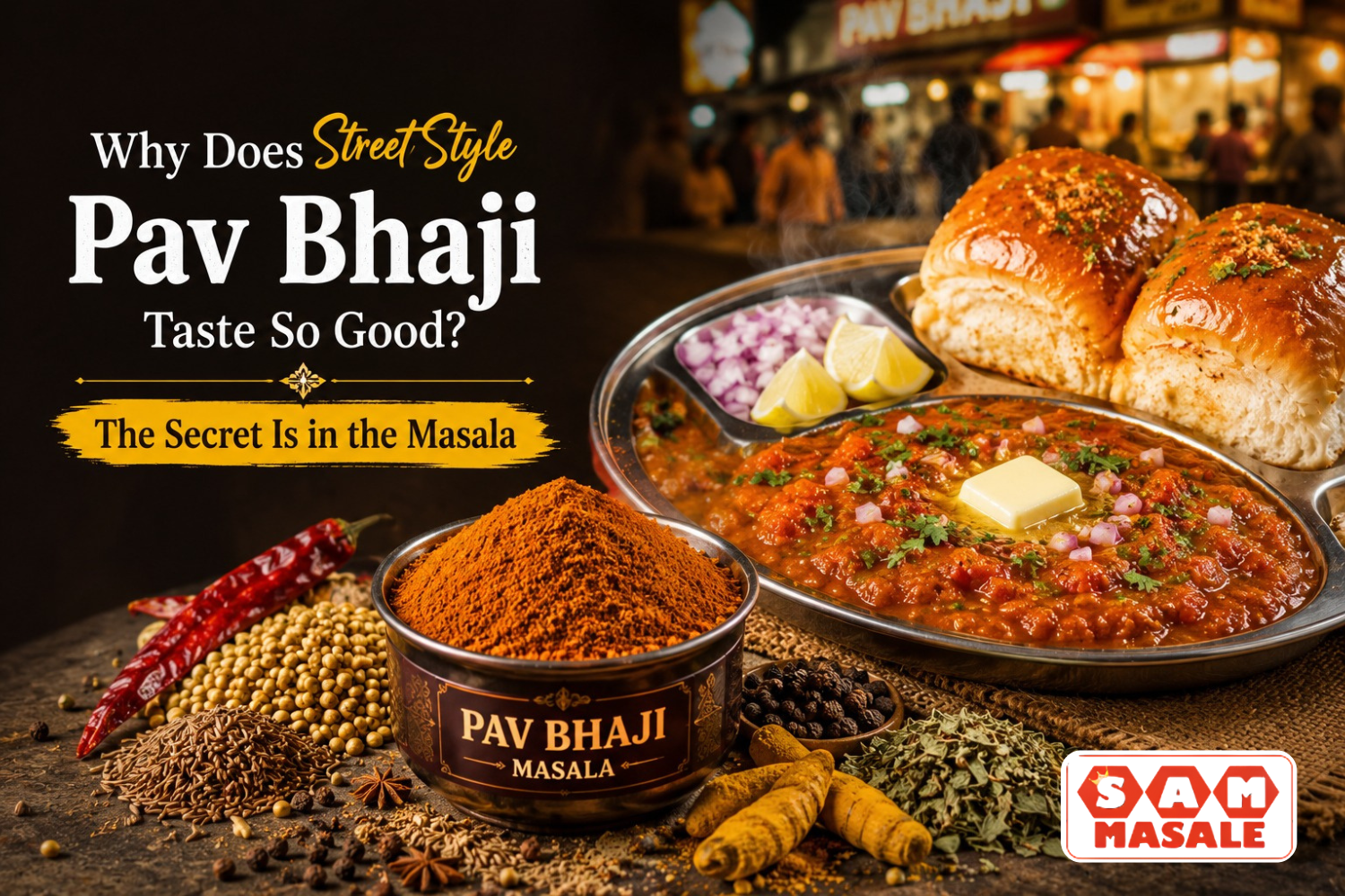 Street Style Pav Bhaji made with Pav Bhaji Masala